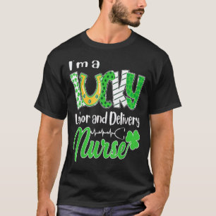 Ik ben een geluksarbeid en verpleegkundige St. Pat T-shirt