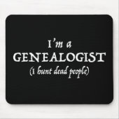 Ik ben een genealogist... ik heb de dood van mense muismat (Voorkant)