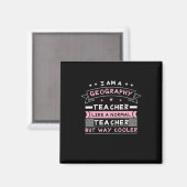 Ik ben een geografische leraar magneet (Voorkant / Achterkant)