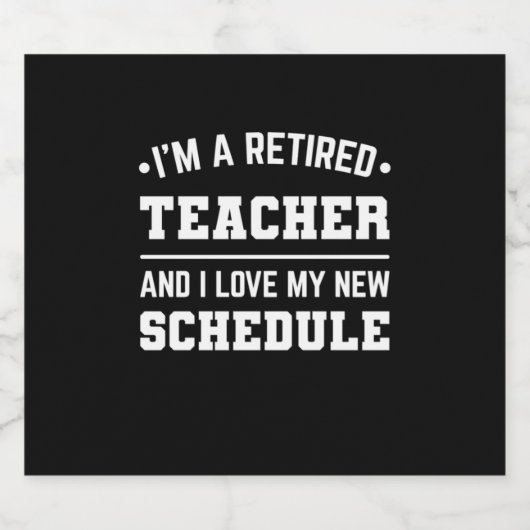 Ik ben een gepensioneerde leraar bier etiket (Enkel label)