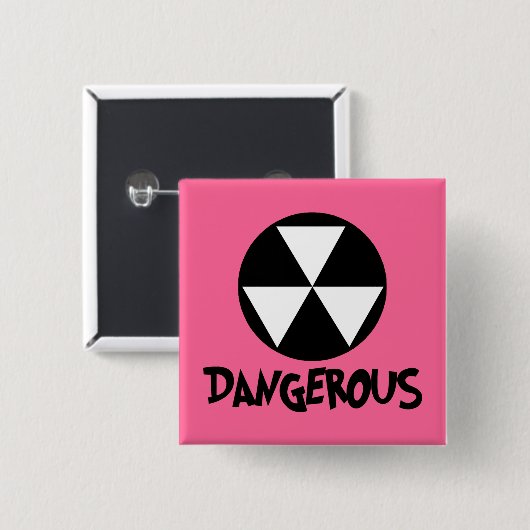 Ik ben een gevaarlijke Button (Voorkant /achterkant)