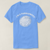 Ik ben een Geweldige Tumbleweed-chauffeur T-shirt (Design voorkant)
