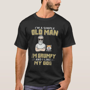 Ik ben een gewoon oud Man dat ik brutaal ben en ik T-shirt