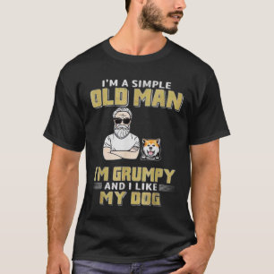 Ik ben een gewoon oud Man dat ik brutaal ben en ik T-shirt