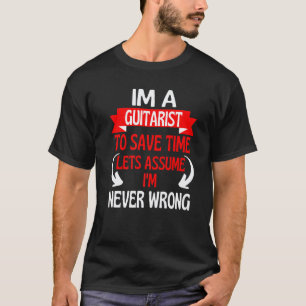 Ik ben een gitarist om tijd te besparen laten we a t-shirt