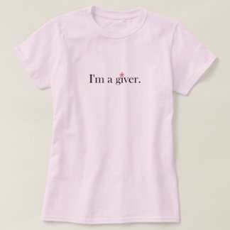 Ik ben een giver. t-shirt