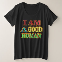"Ik ben een goed menselijk" kutmodel. Nu kopen Grote Maat T-shirt