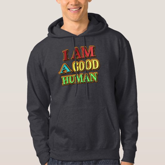 "Ik ben een goed menselijk" kutmodel. Nu kopen Hoodie (Voorkant)