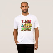 "Ik ben een goed menselijk" kutmodel. Nu kopen T-shirt (Voorkant volledig)