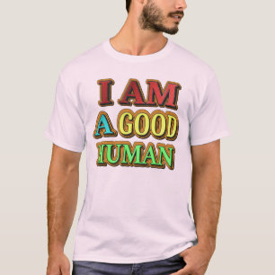 "Ik ben een goed menselijk" kutmodel. Nu kopen T-shirt