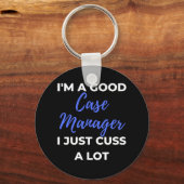 Ik ben een goede Hoesje manager... ik heb gewoon v Sleutelhanger (Voorkant)