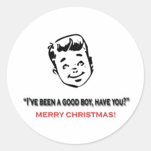 Ik ben een goede jongen geweest, hè? ronde sticker