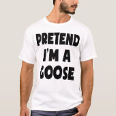 Ik ben een Goose Lazy Easy Halloween Costume T-shirt (Voorkant)
