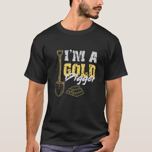 Ik ben een gouddelver mijnwerker t-shirt (Voorkant)