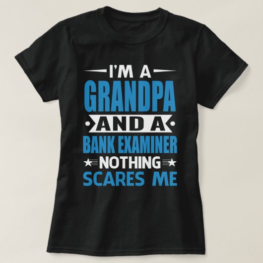 Ik ben een GRANDPA en een bankexaminator... T-shirt (Design voorkant)