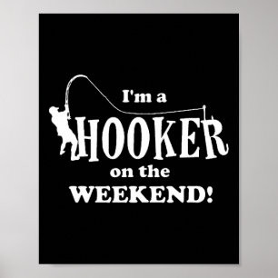 Ik ben een grappige hengel voor het weekend poster