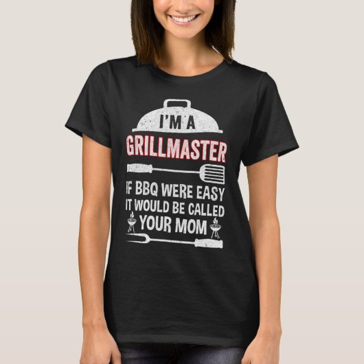 Ik ben een grillmeester als BBQ gemakkelijk grappi T-shirt (Voorkant)