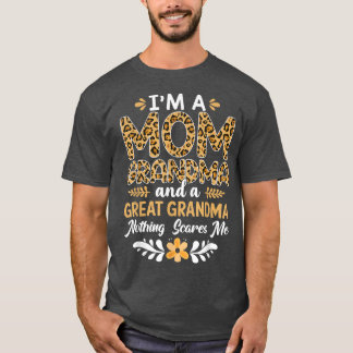 Ik ben een grootmoeder. Niets maakt me gek. T-shirt