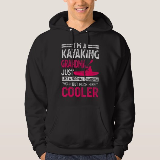 Ik ben een grootmoeder van Kayaking net als een no Hoodie (Voorkant)
