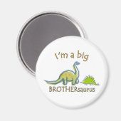 Ik ben een grote brothersaurus magneet (Voorkant / Achterkant)