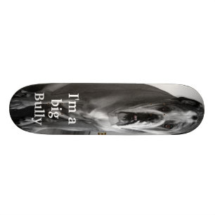 Ik ben een grote Bully Persoonlijk Skateboard