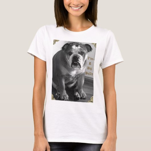 IK BEN EEN GROTE BULLY T-SHIRT (Voorkant)