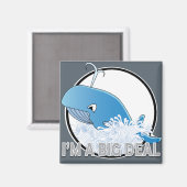 Ik ben een grote deal - 2-inch  magneet (Voorkant / Achterkant)