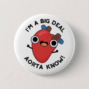 Ik Ben Een Grote Deal Aorta Weten Grappige Hart Pu Ronde Button 5,7 Cm