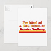Ik ben een grote deal in Greater Sudbury Briefkaart (Voorkant / Achterkant)