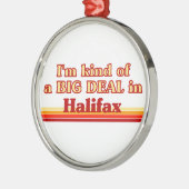 Ik ben een grote deal in Halifax Metalen Ornament (Links)