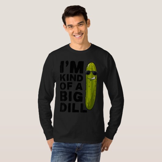 Ik ben een grote dill Vegan Vegetarian Ik ben een  T-shirt (Voorkant volledig)