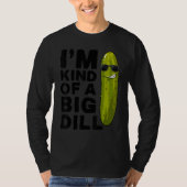 Ik ben een grote dill Vegan Vegetarian Ik ben een  T-shirt (Voorkant)