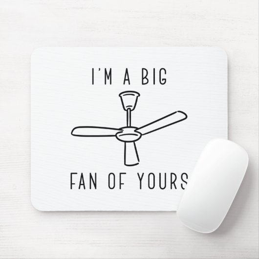 Ik ben een grote fan van jou. muismat (Met muis)