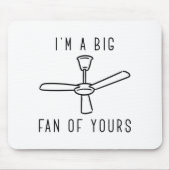 Ik ben een grote fan van jou. muismat (Voorkant)