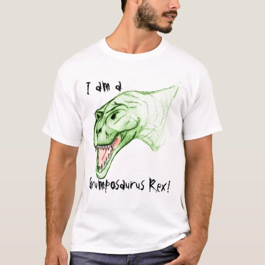 Ik ben een Grumposaurus Rex. T-shirt (Voorkant)