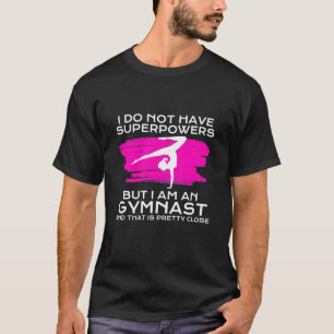 Ik ben een gymnast en dat is t-shirt