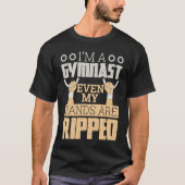 Ik ben een gymnast, zelfs mijn handen zijn geknipt t-shirt (Voorkant)