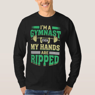 Ik ben een gymnast... zelfs mijn handen zijn met G T-shirt