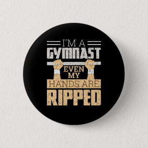 Ik ben een gymnast... zelfs mijn handen zijn omgev ronde button 5,7 cm