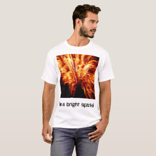 Ik ben een heldere vonk. T-shirt. T-shirt