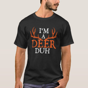 Ik ben een hert Duh Halloween Party Hunter Anim T-shirt