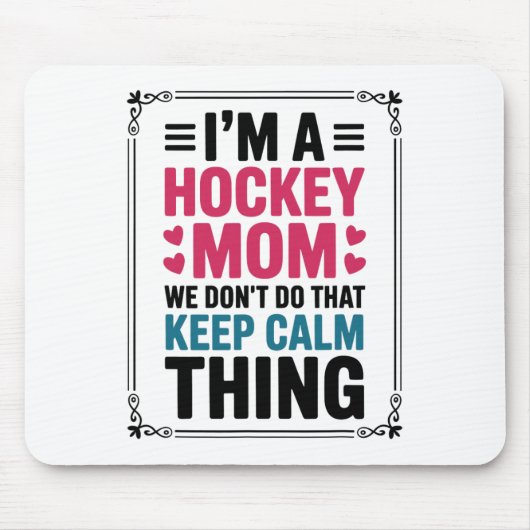 Ik ben een hockeymoeder we doen dat keep calm ding muismat (Voorkant)