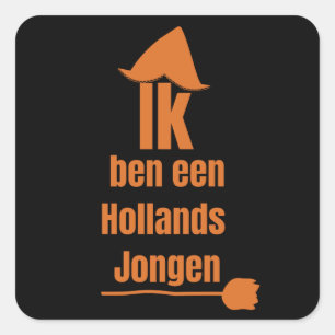 Ik ben een Hollands Jongen - ik ben een Nederlands Vierkante Sticker