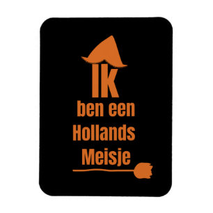 Ik ben een Hollands Meisje - ik ben een Nederlands Magneet