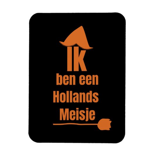 Ik ben een Hollands Meisje - ik ben een Nederlands Magneet (Verticaal)