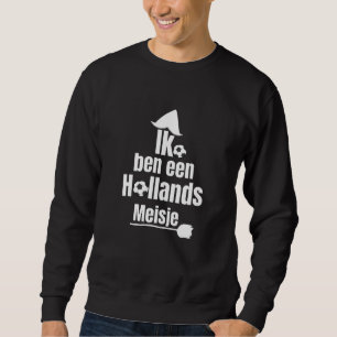 Ik Ben Een Hollands Meisje - VrouwenFootball Fan Trui