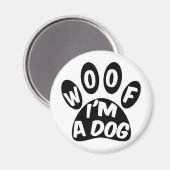 Ik ben een hond magneet (Voorkant / Achterkant)