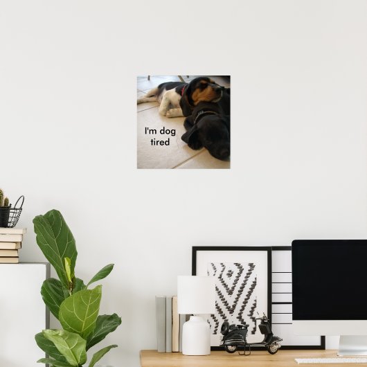 Ik ben een hond moe poster (Thuiskantoor)