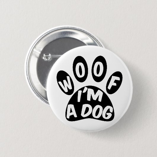 Ik ben een hond ronde button 5,7 cm (Voorkant /achterkant)