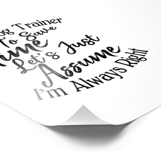 Ik ben een hondentrainer om tijd te besparen, late foto afdruk (Hoek)